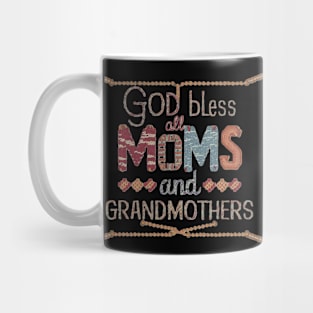 God Bless All Moms and Grandmothers Mug